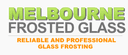 Melbourne Frosted Glass
