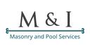 M&I Masonry and Pool Services, LLC